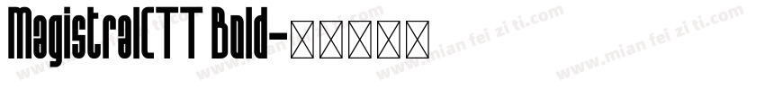 MagistralCTT Bold字体转换
